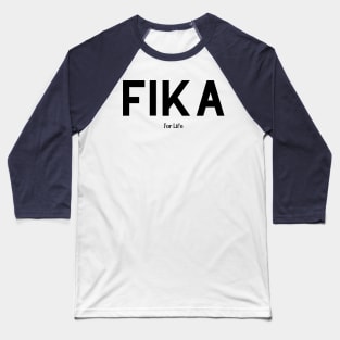 Fika for life - Swedish Coffee Baseball T-Shirt